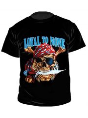 T-Shirt Loyal to None