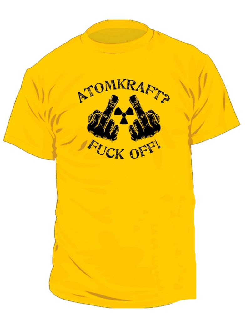 T-Shirt Atomkraft? Fuck Off!