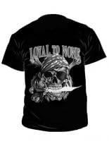 T-Shirt Loyal to None
